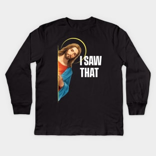 I Saw That - Jesus saw that - Black Background Kids Long Sleeve T-Shirt